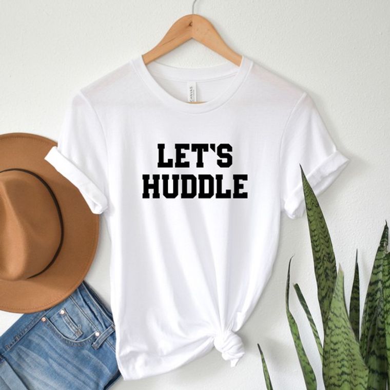 Let's Huddle Tee